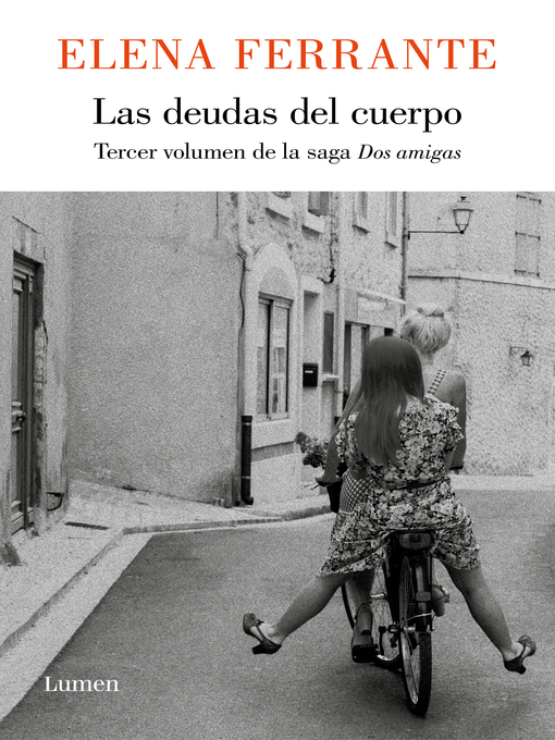 Title details for Las deudas del cuerpo (Dos amigas 3) by Elena Ferrante - Wait list
